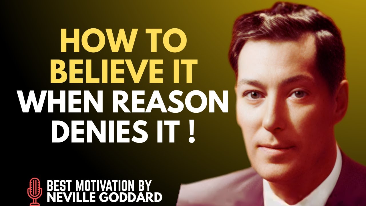 How To Believe  it, When Reason Denies it - 