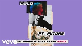 Maroon 5 - Cold ft. Future (Hot Shade & Mike Perry Remix) () Resimi