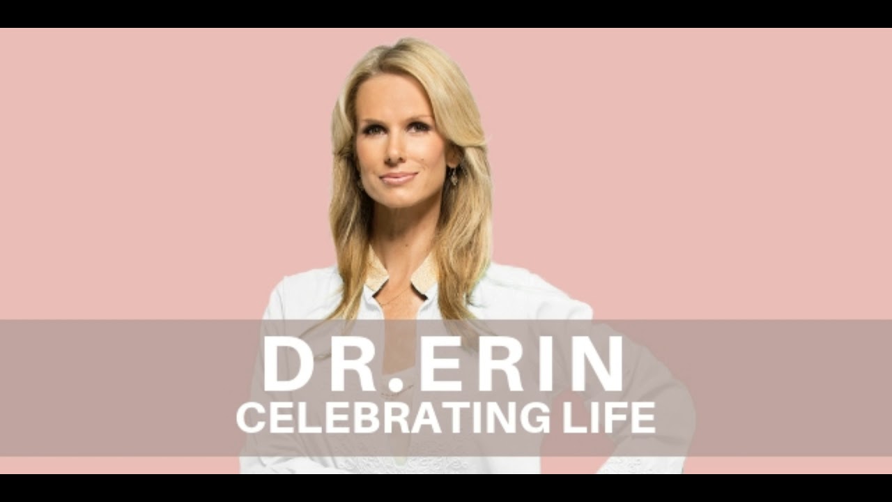 CELEBRATING LIFE | DAILY DR. ERIN CELEBRATING LIFE | DAILY DR. ERIN