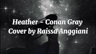 Heather - (Conan Gray)  Cover by Raissa Anggiani (lirik)