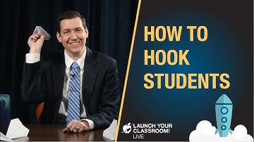 How to Hook Students: Launch Your Classroom! Live Episode 13