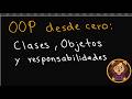 13- OOP desde cero: clases, objetos y responsabilidades explicado fácil