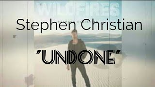 Stephen Christian - Undone [Lyric Video]