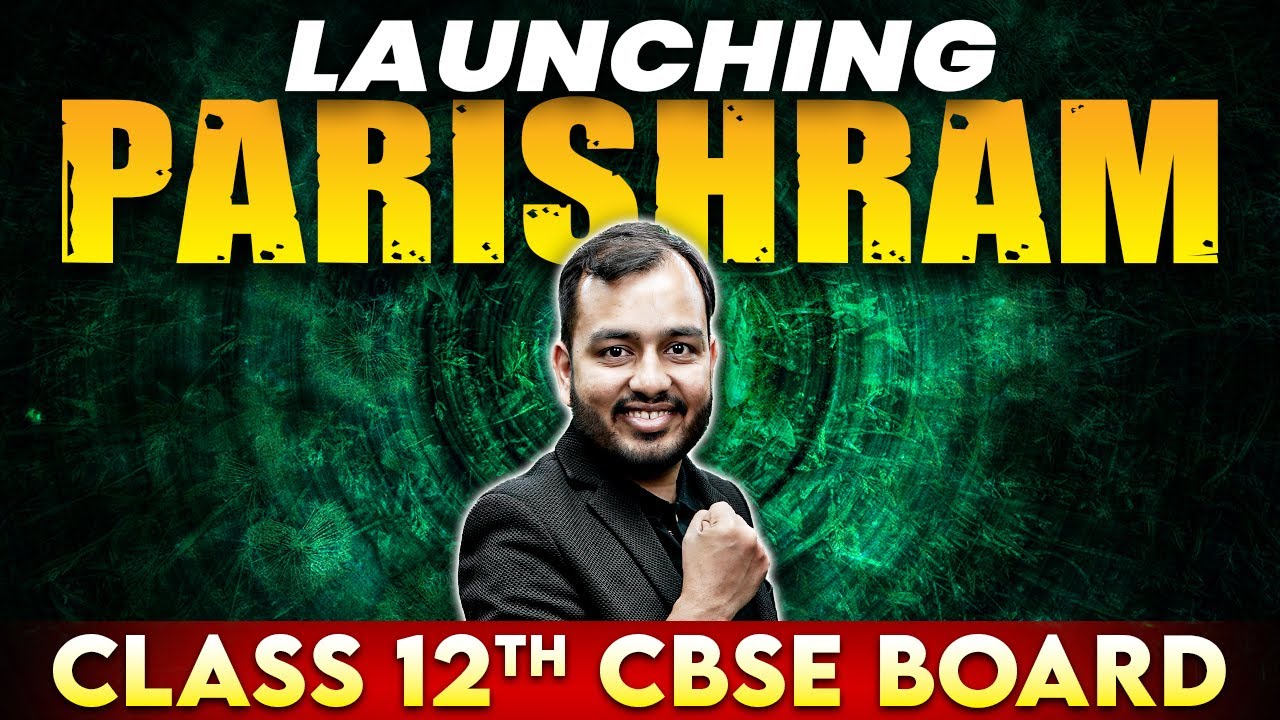 Powerful Mega Launch of PARISHRAM 2024 Batch for Class 12 CBSE Board 🔥🤩