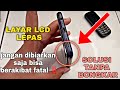 cara mengatasi layar lcd lepas, jangan di biarkan bisa beresiko fatal....‼