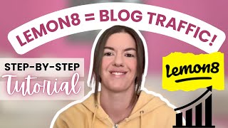 How to Use Lemon8 to Get Blog Traffic — A Step By Step Lemon8 Tutorial with a Secret Trick!
