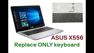 ASUS X556 laptop keyboard replacement. Замена клавиатуры на ноутбуке ASUS X556