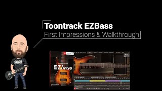 Toontrack - EZBass: FIRST LOOK & Walkthrough (AMAZING!)