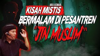 8000 JIN TUNDUK SETELAH SHOLAWAT ! KISAH MISTIS BERTEMU JIN MUSLIM DI PESANTREN ALAM GHAIB