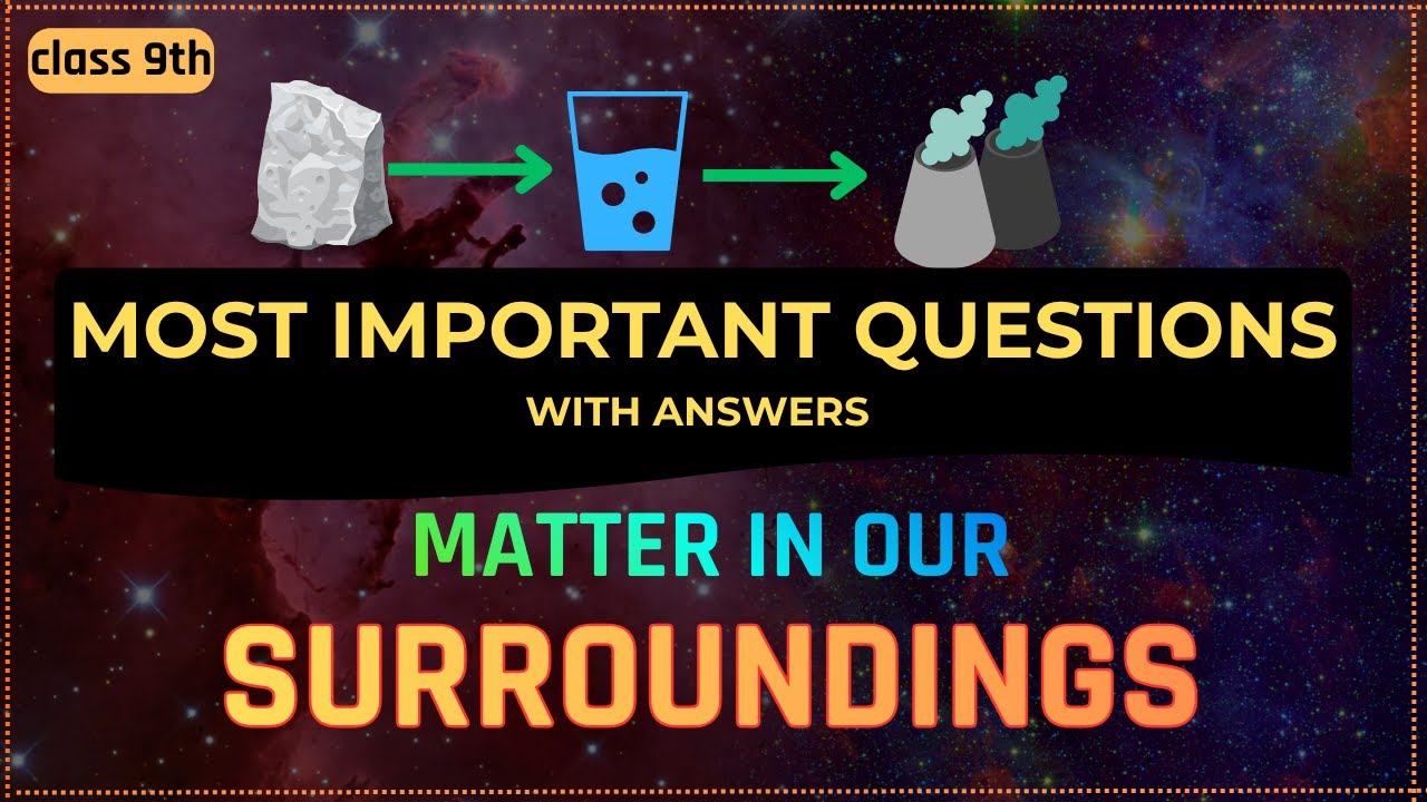Most Important Questions on Matter In Our Surroundings - YouTube
