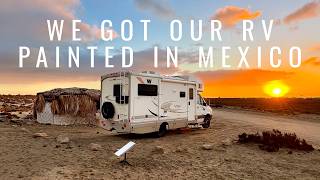 We Got Our RV Painted in Mexico (For Under $1000!)