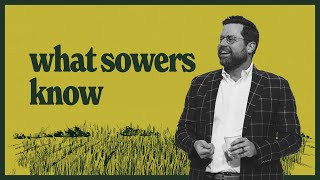 WHAT SOWERS KNOW | GARRETT BOOTH