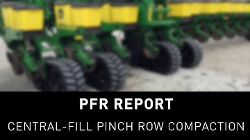 Beck’s PFR Report | Central-Fill Pinch Row Compaction