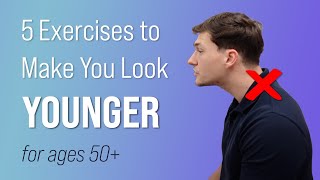 5 Exercises to Make You Look YOUNGER! (Ages 50+)