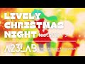 【ボカロオリジナル】Lively Christmas Night feat. 初音ミク / A23LAB.