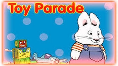 Max & Ruby - Toy Parade - Max & Ruby Games