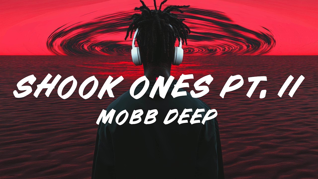 Mobb Deep – Shook Ones, Pt. II (Lyrics)