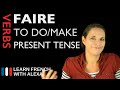 Faire (to do/make) — Present Tense (French verbs conjugated by Learn French With Alexa)