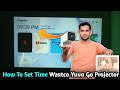 How to Set Date &amp; Time In Wzatco Yuva Go Projector | Best Android Smart Projector Wzatco Yuva Go