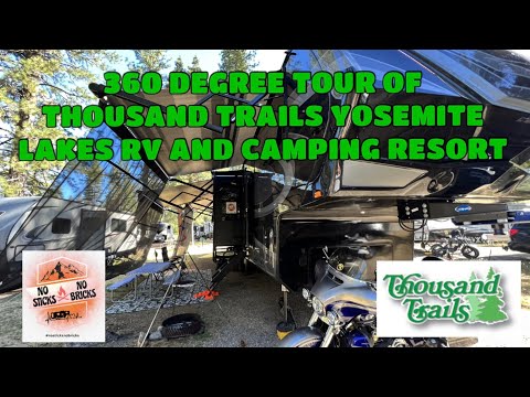 360° Tour - Thousand Trails Yosemite Lakes RV Park and Camping Resort - Fulltime RV Living