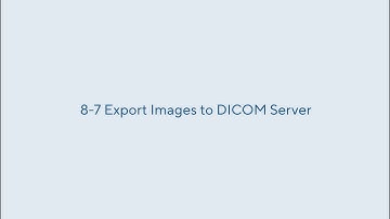 8-7 Export Images to DICOM Server