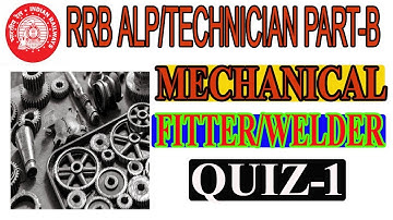 RRB ALP/TECHNICIAN  CBT2 MECHANICAL/FITTER+WELDER MOST IMPORTANT BITS PART B