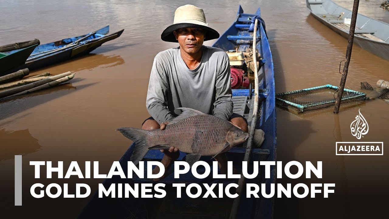 Toxic runoff from Myanmar gold mines contaminates Thai rivers, sparking health concerns