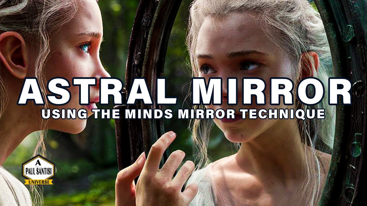The Mirror Method: Easiest Way to Astral Project (3-Hour Immersive ...