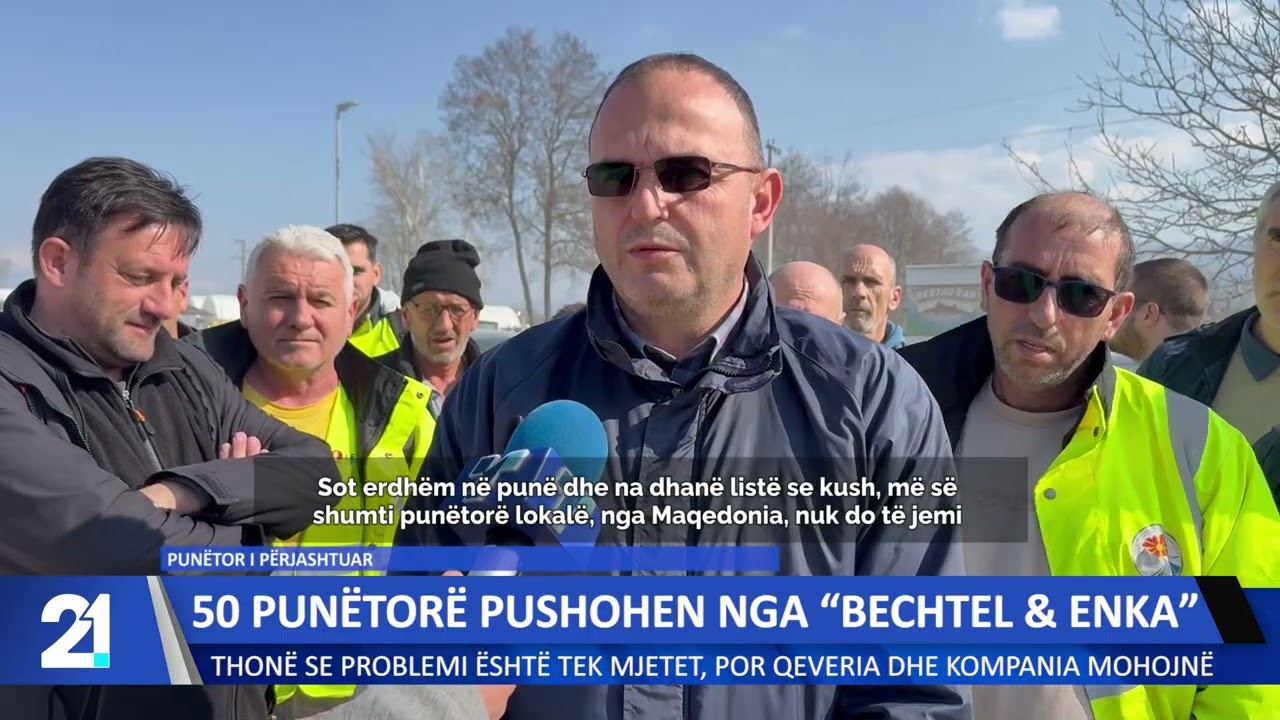 50 punëtorë pushohen nga “Bechtel & Enka”
