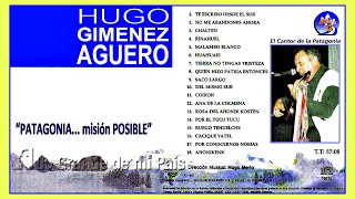 Hugo Giménez Agüero | 'PATAGONIA... misión POSIBLE' (Album Completo 1997)