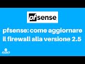 pfSense: come aggiornare il firewall alla versione 2.5