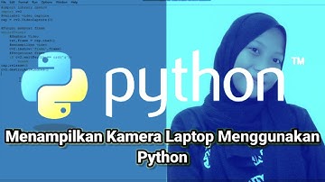 Menampilkan Kamera Menggunakan Python || Tutorial OpenCV Python
