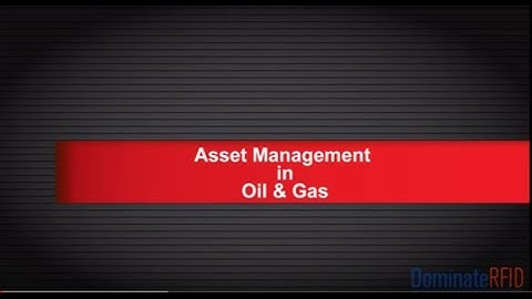RFID Asset Tracking in Oil & Gas
