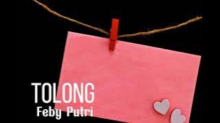 Tolong (Feby Putri)