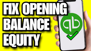 How To Fix Opening Balance Equity In Quickbooks Online (2025)