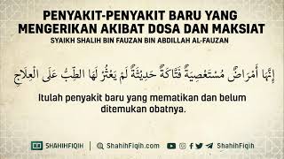 Download Lagu Penyakit-penyakit Baru yang Mengerikan Akibat Dosa dan Maksiat - Syaikh Shalih Al-Fauzan MP3