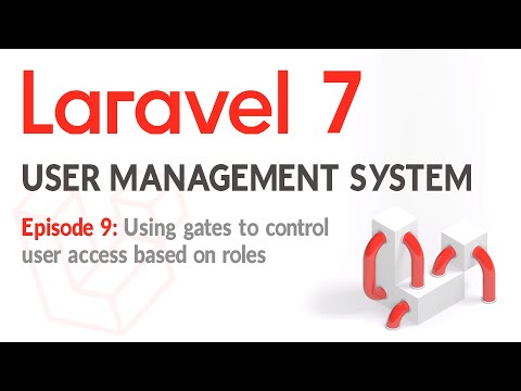 Laravel 7 - User login and management system with roles - EP9 Using gates to control user access
