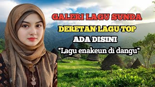 LAGU POP SUNDA - Lagu enakeun di dangu nyerdet kana hate 