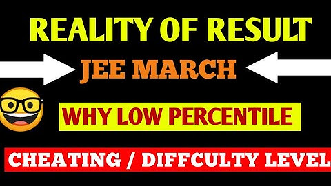 JEE MAINS  | REALITY OF RESULT | JEE MAINS 2021 MARCH | EVERY STUDENT MUST WATCH