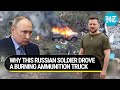 Russian soldier drives burning ammo truck away from others saves lives  ukraine hits putins ural