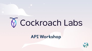 Cockroach Labs API Workshop
