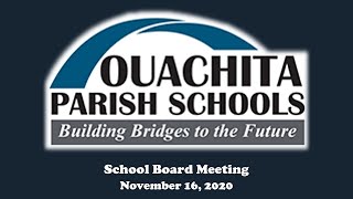 Ouachita Parish Schools Special Called Board Meeting Live Stream - November 16, 2020