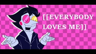 Everybody loves me | animation meme | Spamton (Deltarune chapter 2)