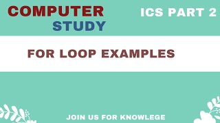 For Loop Examples || Getting Started With C || ICS Part 2 ||