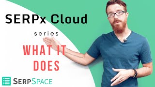 SERPx Cloud What It Does