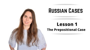 Russian Cases - Lesson 1 - The Prepositional Case