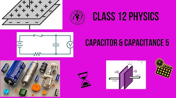 তড়িৎবিদ্যা- ক্লাস- ১২- ধারক ও ধারকত্ব - 5- ধারকের শ্রেনী সমবায়, সমান্তরাল সমবায়।
