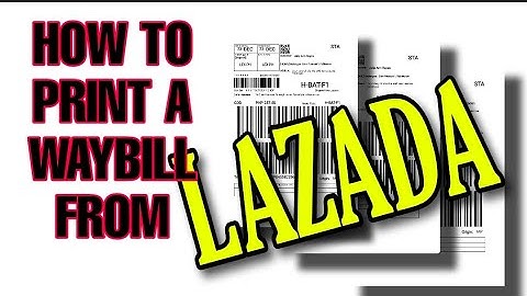 HOW TO PRINT A WAYBILL FROM LAZADA? @nhiitrading