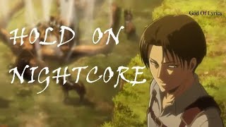 AMV Levi Ackerman - Hold On - Nightcore - Attack On Titan