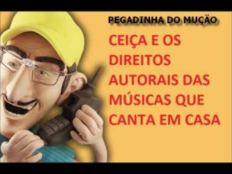 PEGADINHA DO MUÇÃO- CEIÇA E OS DIREITOS AUTORAIS DAS MÚSICAS QUE CANTA EM CASA - YouTube